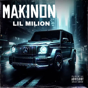 MAKINON by Lil Milion