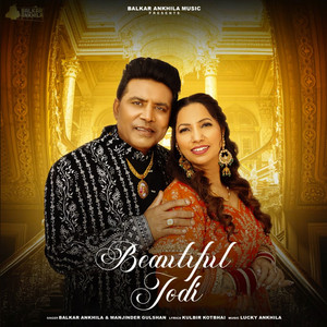 Beautiful Jodi by Balkar Ankhila, Manjinder Gulshan, Lucky Ankhila