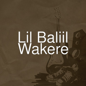 Lil Baliil - Wakere