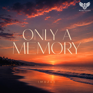 Only A Memory by Imazee