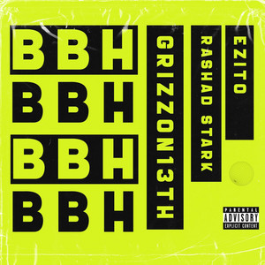 BBH by GrizzOn13th, Rashad Stark, EZITO