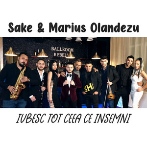 Saké - Iubesc tot ceea ce insemni (feat. MARIUS OLANDEZU)