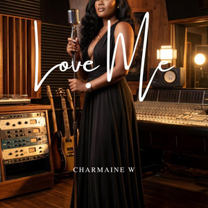 Love Me by Charmaine W