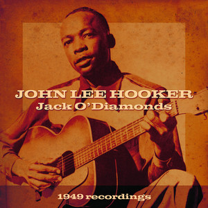 Come And See About Me ‑ 曲・歌詞：John Lee Hooker | Spotify