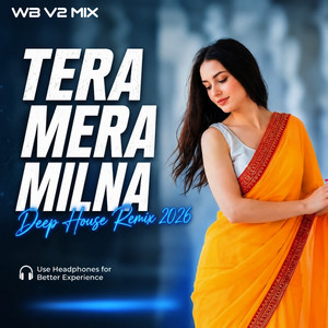 Tera Mera Milna Extend by WB V2 MIX
