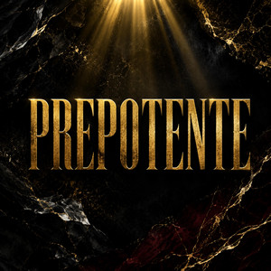 Prepotente by Keyro Cyrus