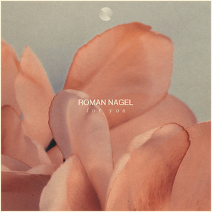 For You by Roman Nagel