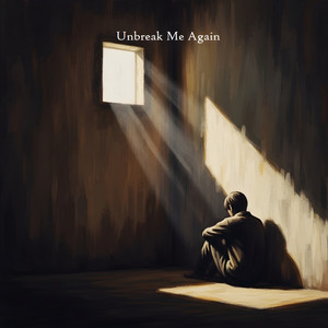 JAVIER PONCE ESCALERA - Unbreak Me Again