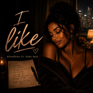 I Like (feat. Nado Spin) by KLOUDNINE, Nado Spin