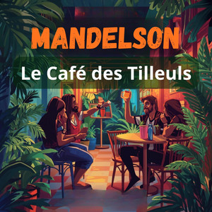 Le Café Des Tilleuls by Mandelson