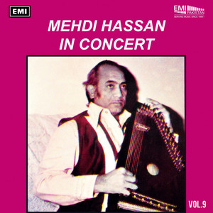 Mehdi Hassan In Concert, Vol. 9 (Live) album