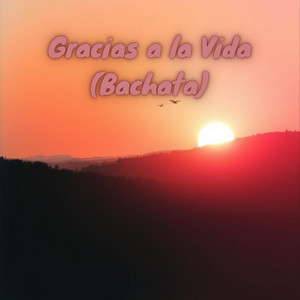 Gracias a la Vida (Bachata) by Pranaworld