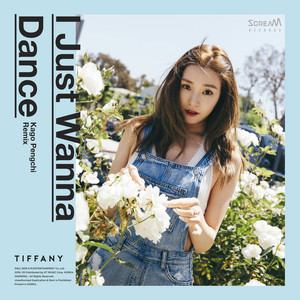 I Just Wanna Dance (Kago Pengchi Remix) - Single by Tiffany Young