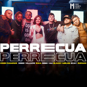 PERRECUA by Diego Villacis DVM, Zuka, Crish Ramirez, Bebo Yau, Blacky Melusi, Exay, Durako