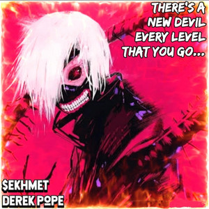 There's a New Devil Every Level That You Go... by $ekHmeT, Derek Pope