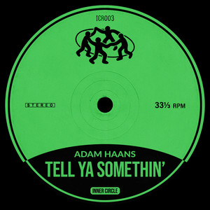Tell Ya Somethin' by Adam Haans