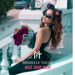 Hice Todo Bien by Mishelle Tausa