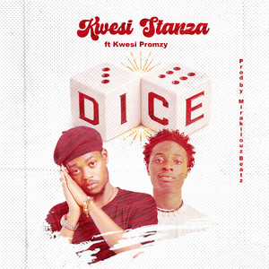 Kwesi Stanza - DICE (feat. Kwesi Promzy)