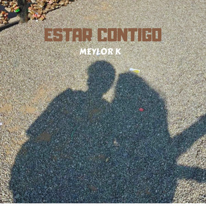 Estar Contigo by Meylor K