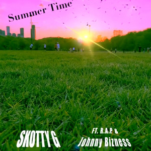 Summer Time by R.A.P, Skotty G, Johnny Bizness