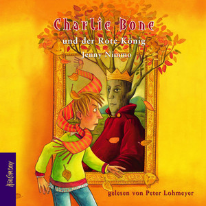 Charlie Bone und der Rote König (Folge 5. Gelesen von Peter Lohmeyer) Audiobook