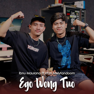 Ibnu Maulana - Ego Wong Tuo (feat. Irfan Melyfandom)
