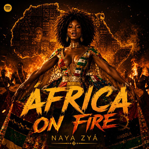 África On Fire by NAYA ZYÁ