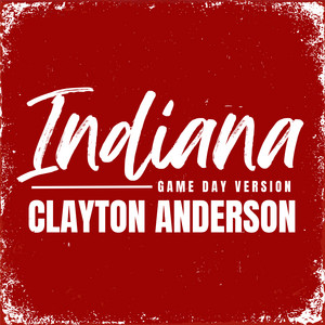 Indiana - Game Day Version by Clayton Anderson