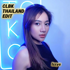 CLBK Thailand Edit by Izzya