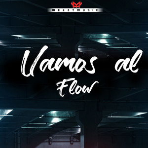 Vamos al Flow by Wezzy Beats