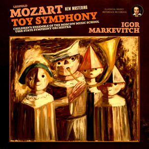 Mozart: Toy Symphony by Igor Markevitch (2025 Remastered, Moscow