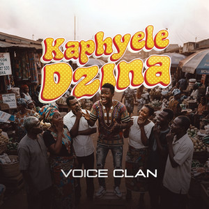 Kaphyele Dzina by Voice Clan
