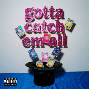 Gotta Catch Em All by OG MarlynMonROLLUP, Potillo