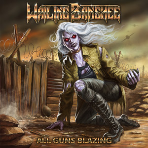 All Guns Blazing by Wailing Banshee