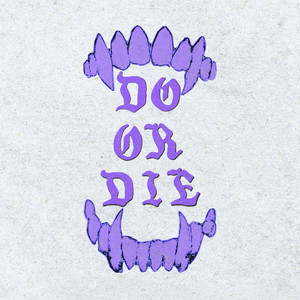DO OR DIE by REALEZT