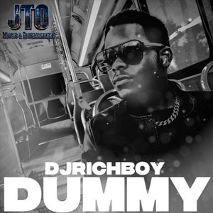 DUMMY by JTOMusic, DJRICHBOY