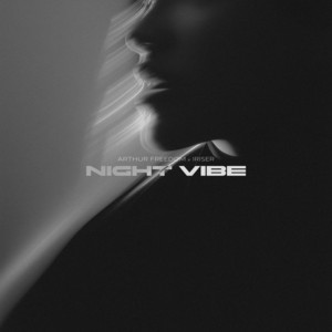 Night Vibe by Arthur Freedom, Iriser
