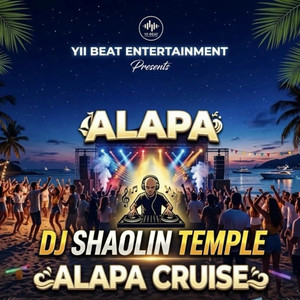 ALAPA CRUISE by Dj Shaolin Temple, Tee fresh Alariwo