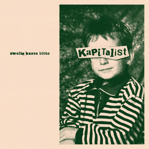 Kapitalist by Zweite Kasse Bitte