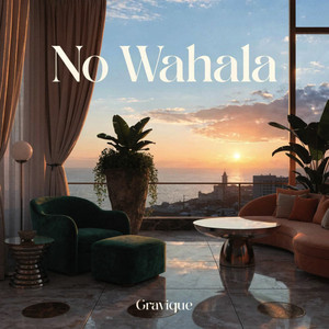 No Wahala by Gravique