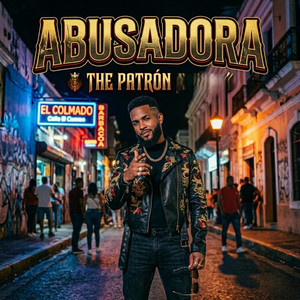 Abusadora by The Patron Music