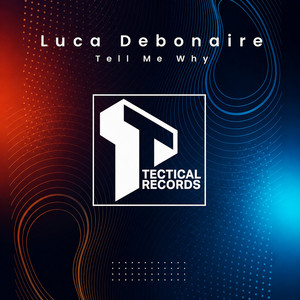Tell Me Why by Luca Debonaire