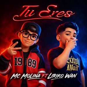 Tu Eres by MC MOLINA, Liriko Wan