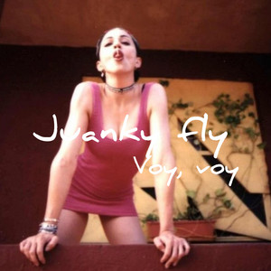 Voy by Juanky Fly