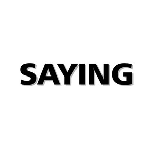 Saying by FRANCO BOY