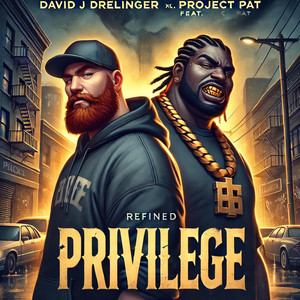 Privilege by David Jay Drelinger, Project Pat