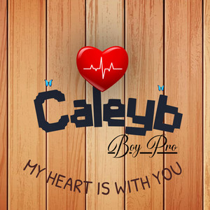 My heart is with you by Caleyb, Boy Pro