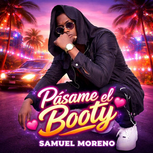 pasame el booty by samuel moreno