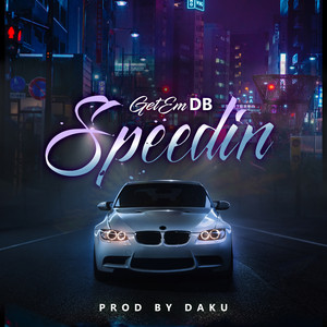 Speedin' - 2021 Remastered Version by GetEmDB