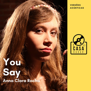 Anna Clara Rocha - You Say